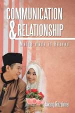 COMMUNICATION RELATIONSHIP: MATCH-MADE af Awang Rozaimie