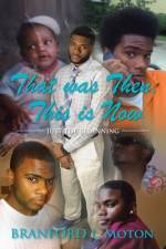 That was Then, This is Now af Branford L Moton