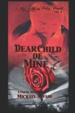Dear Child of Mine af Michael A Wade