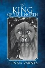 King of True North af Donna Varnes
