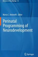 Perinatal Programming of Neurodevelopment af Marta C. Antonelli