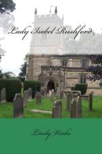 LADY ISOBEL RUSHFORD af Lindy Vinke