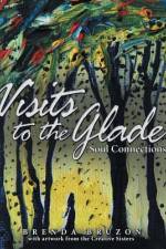 Visits to the Glade af Brenda Bruzon