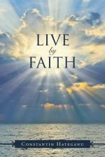 Live By Faith af Constantin Hateganu