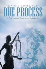 Due Process af Daniel C Juster Th D