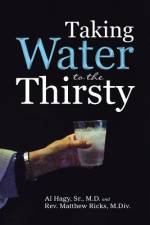 Taking Water to the Thirsty af Matthew Ricks