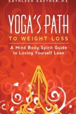 Yoga's Path to Weight Loss af Kathleen Kastner M S