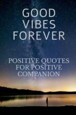 GOOD VIBES FOREVER af Chandan Parashar
