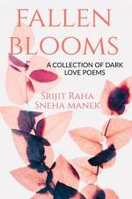 FALLEN BLOOMS af Srijit Raha