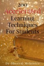 200 Accelerated Learning Techniques For Students af Mehrotra