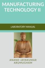 Manufacturing Technology II af Anand Arumugham