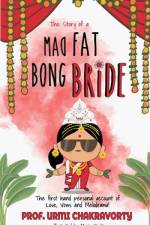 The Story of a Mad Fat Bong Bride af Urmi