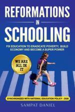 Reformations in Schooling. af Sampat Daniel