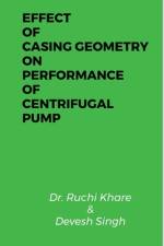 Effect of Casing Geometry on Performance of Centrifugal Pump af Ruchi Khare