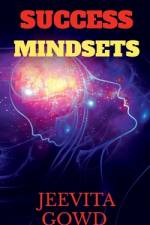 SUCCESS MINDSETS af Jeevita Gowd