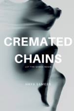 Cremated Chains af Haya Sameer