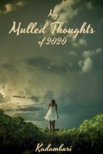 My Mulled Thoughts Of 2020 af Kadambari