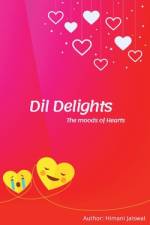 Dil Delights af Himani Jaiswal