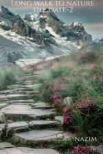Long walk to nature till date-2 af Nazim Mohi