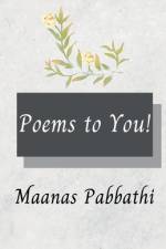 poems for you af Maanas Pabbathi