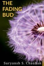 The Fading Bud af Suryansh S.
