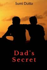 Dad's Secret af Sumi Dutta
