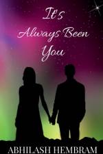 It's Always Been You af Abhilash Hembram