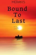 Bound To Last af Meraki Artists