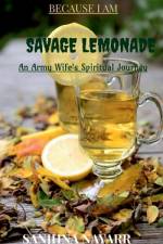Because I am SAVAGE LEMONADE af Sanjhna Nayarr