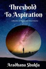Threshold To Aspiration af Aradhana Shukla