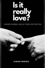 Is It Really Love? af Aiman Sheikh