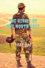 The Rivals of the North east af Sree Raj
