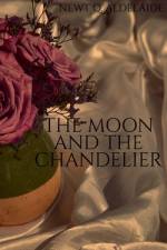 THE MOON AND THE CHANDELIER af Newt Adelaide