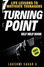 TURNING POINT-7 Life Lessons to Motivate Teenagers af Lakshmi Sagar