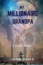 My Millionaire Grandpa af Lakshmi Sagar
