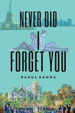 NEVER DID I FORGET YOU af Rahul Kanna