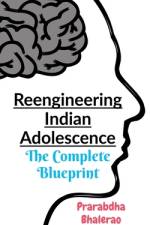 Reengineering Indian Adolescence af Prarabdha Bhalerao