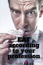 Eat according to your profession af Mohit Mudgal