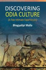 Discovering Odia Culture af Bhagyalipi Malla