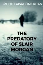 The Predatory Of Slair Morgan af Mohd Faisal