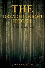 The dreadful night I recall af Jagannath Das