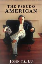 The Pseudo American af John T. L. Lu