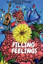 Filling Feelings af Rashmirekha Kalyani