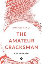THE AMATEUR CRACKSMAN af E. W.