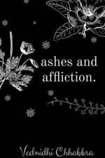 Ashes and Affliction af Vednidhi Chhabbra