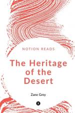 The Heritage of the Desert af Zane Grey