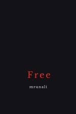 Free af Mrunali Thakore