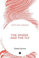 The Spider and the Fly or, An Undesired Love af Louisa May