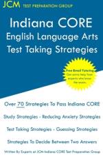 Indiana CORE English Language Arts - Test Taking Strategies af Jcm-Indiana Core Test Preparation Group