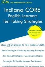 Indiana CORE English Learners - Test Taking Strategies af Jcm-Indiana Core Test Preparation Group